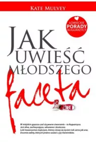 Jak uwie�� m�odszego faceta