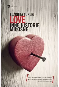 Love. Inne historie mi�osne