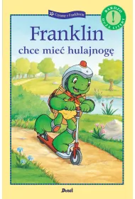 Franklin chce mie� hulajnog�