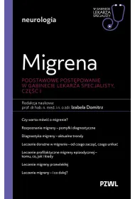 Migrena. Podstawowe post�powanie. W gabinecie lekarza specjalisty. Cz�� 1