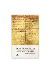 Brat Franciszek. Autobiografia zas�yszana