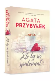 Kto by si� spodziewa�? Mi�o�� i inne szale�stwa. Tom 3