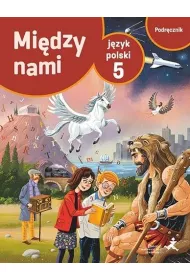 Midzy nami. Jzyk polski 5. Podrcznik