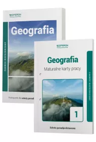 Geografia 1. Podrcznik i maturalne karty pracy. Szkoy ponadpodstawowe. Zakres rozszerzony