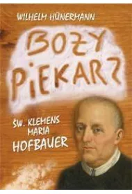 Bo�y piekarz. �w. Klemens Maria Hofbauer