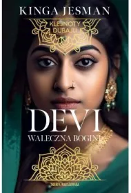 Devi. Wojownicza bogini. Klejnoty Dubaju. Tom 2