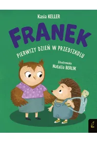 Pierwszy dzie� w przedszkolu. Je�yk Franek