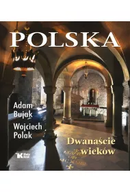 Polska. Dwanacie wiekw