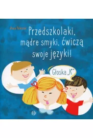 Przedszkolaki, m�dre smyki, �wicz� swoje j�zyki g�oska K