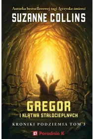 Gregor i kltwa staocieplnych. Tom 3