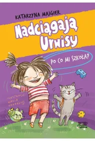 Po co mi szko�a? Nadci�gaj� Urwisy. Tom 2