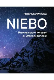Niebo. Kompendium wiedzy o wszech�wiecie