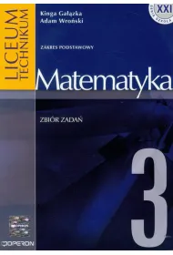 Matematyka 3. Zbi�r zada�. Liceum og�lnokszta�c�ce. Zakres podstawowy
