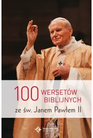 100 werset�w biblijnych ze �w. Janem Paw�em II