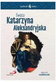 Skuteczni �wi�ci - �wi�ta Katarzyna Aleksandryjska