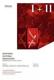 Pakiet Jedwabne. Historia Prawdziwa. Tomy 1-2: Przebieg, sprawcy, rekonstrukcja, Relacje