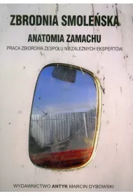 Zbrodnia smole�ska. Anatomia zamachu