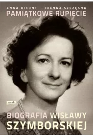 Pami�tkowe rupiecie. Biografia Wis�awy Szymborskiej