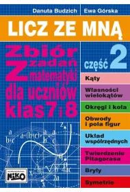 Licz ze mn�. Zbi�r zada� z matematyki dla uczni�w klas 7 i 8. Cz�� 2