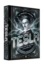 Tesla. Geniusz na skraju szale�stwa