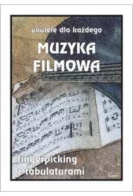 Muzyka filmowa. Ukulele dla ka�dego