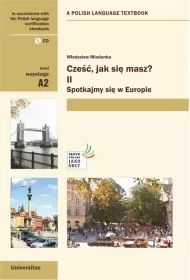 Cze��, jak si� masz? Cz�� II. Spotkajmy si� w Europie (A2)
