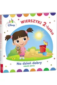Disney Maluch. Wierszyki 2-latka. Na dobry dzie�
