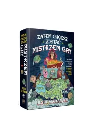 Zatem chcesz zosta� Mistrzem Gry