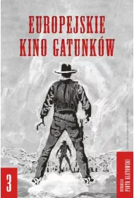 Europejskie kino gatunk�w. Tom 3
