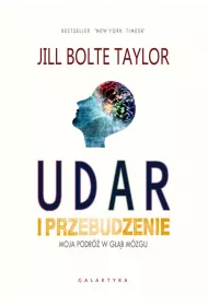Udar i przebudzenie. Moja podr� w g��b m�zgu