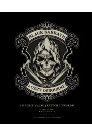 Black Sabbath & Ozzy Osbourne. Historie najwi�kszych utwor�w