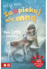 Ma�a Lotta i renifery. Zaopiekuj si� mn�