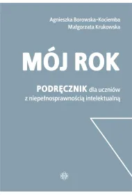 M�j rok Podr�cznik dla uczni�w z niepe�nosprawno�ci� intelektualn�