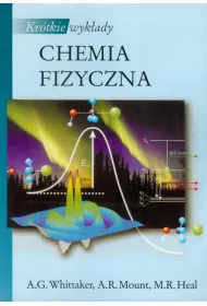 Kr�tkie wyk�ady Chemia fizyczna PWN