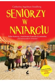 Seniorzy w natarciu. Emerycka Szajka. Tom 1