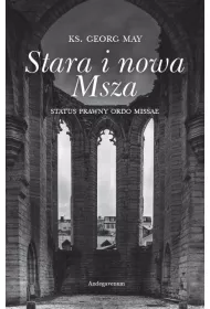 Stara i nowa Msza. Status prawny Ordo Missae
