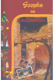 Szopka na Bo�e Narodzenie.2005
