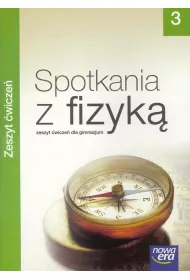 Spotkania z fizyk� 3. Zeszyt �wicze� dla gimnazjum