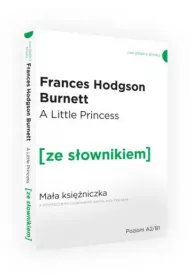 The Little Princess / Ma�a Ksi�niczka z podr�cznym s�ownikiem angielsko-polskim (wyd. 2022)
