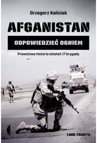 Afganistan. Odpowiedzie� ogniem