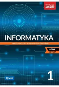 Informatyka 1. Podr�cznik. Liceum i technikum. Zakres podstawowy