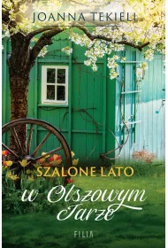 Szalone lato w Olszowym Jarze. Olszowy Jar. Tom 3