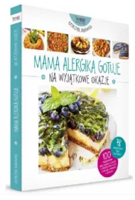 Mama alergika gotuje. Na wyj�tkowe okazje (2015) * *