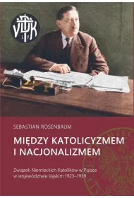 Mi�dzy katolicyzmem i nacjonalizmem
