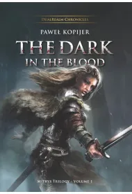 The Dark in the Blood. Mistys Trylogy Vol 1