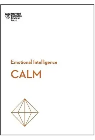 Calm. HBR Emotional Intelligence Series