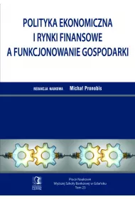 eBook Polityka ekonomiczna i rynki finansowe a funkcjonowanie gospodarki. Tom 23 pdf