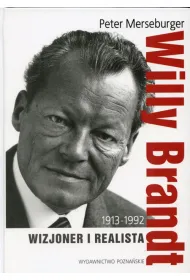 Willy Brandt 1913-1992 Wizjoner i realista
