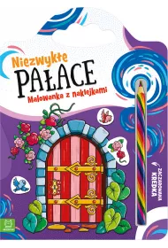 Niezwyk�e pa�ace. Malowanka z naklejkami. Zaczarowana kredka