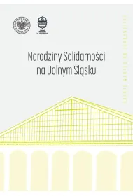 Narodziny "Solidarno�ci" na Dolnym �l�sku